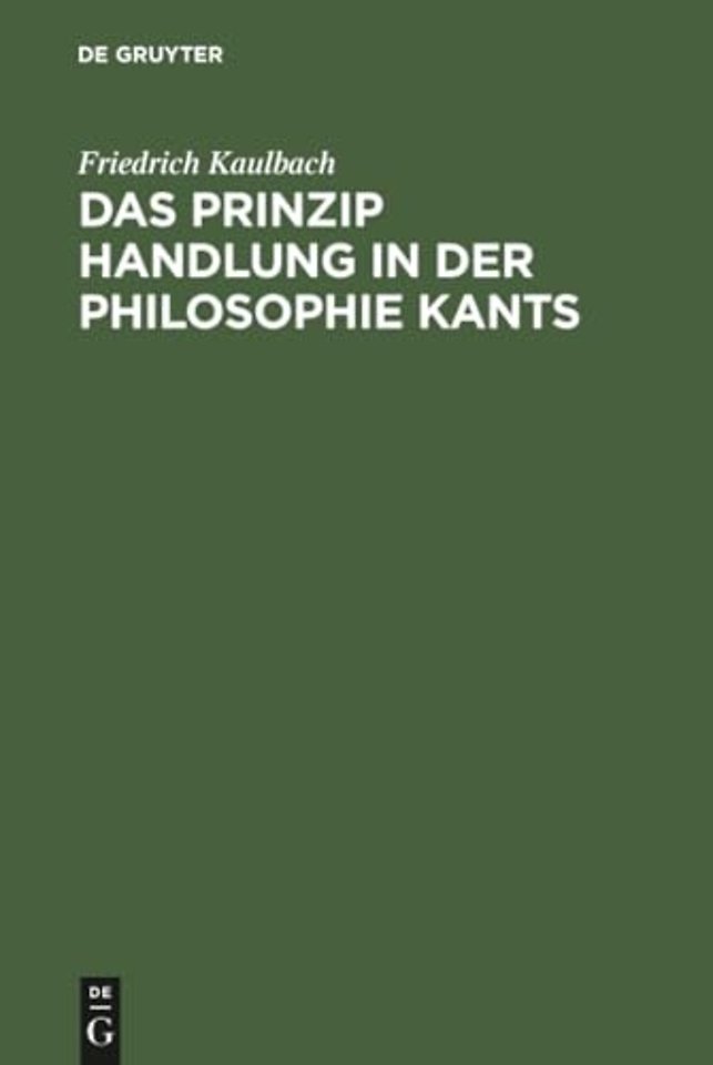 Das Prinzip Handlung in der Philosophie Kants