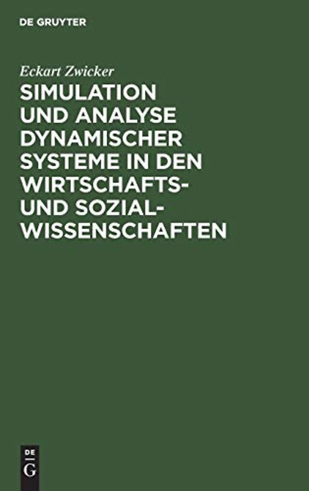 Simulation Und Analyse Dynamischer Systeme in Den Wirtschafts- Und Sozialwissenschaften