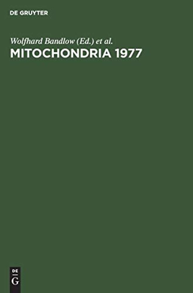 Genetics and biogenesis of mitochondria. Proceedings of a colloquium held at Schliersee, Germany, August 1977