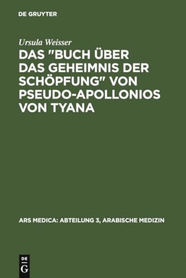 Das "Buch über das Geheimnis der Schöpfung" von Pseudo–Apollonios von Tyana