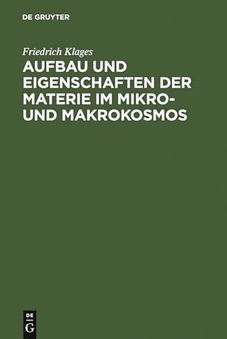 Aufbau und Eigenschaften der Materie im Mikro– und Makrokosmos