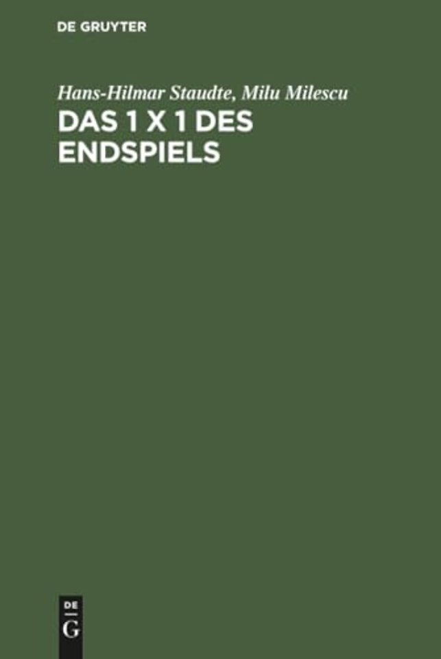 Das 1 x 1 des Endspiels – Ein Lehr– und Lesebuch der Endspielkunst