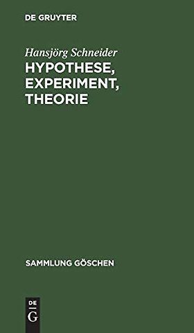 Hypothese, Experiment, Theorie – Zum Selbstverständnis der Naturwissenschaft