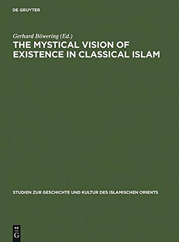 The Mystical Vision of Existence in Classical Is – The Qur`anic Hermeneutics of the Sufi Sahl At–Tustari (d.283/896)