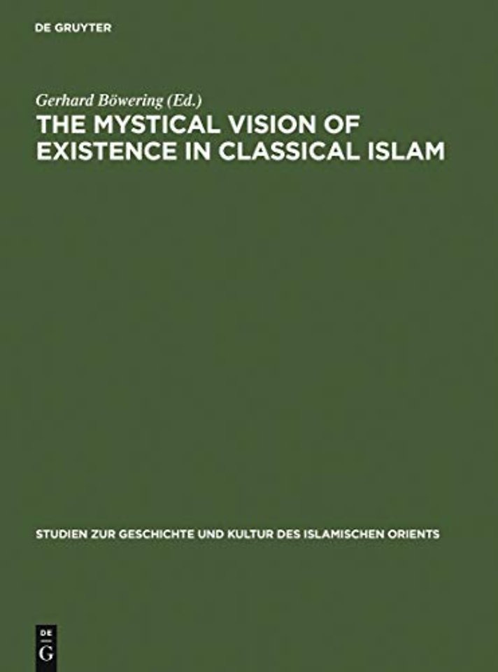 The Mystical Vision of Existence in Classical Is – The Qur`anic Hermeneutics of the Sufi Sahl At–Tustari (d.283/896)