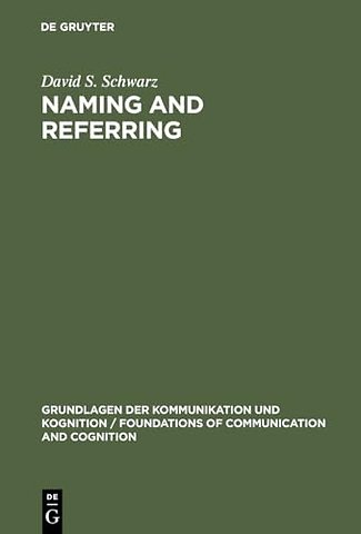Naming and Referring – The Semantics and Pragmatics of Singular Terms