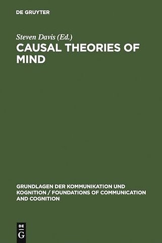 Causal Theories of Mind – Action, Knowledge, Memory, Perception and Reference