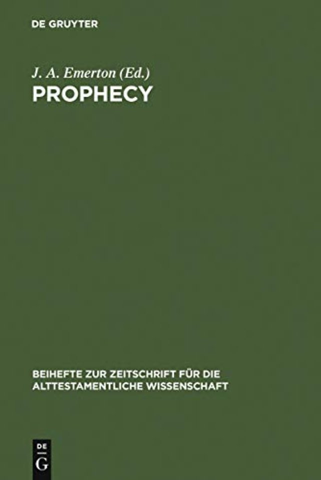 Prophecy – Essays presented to Georg Fohrer on his sixty–fifth birthday 6. September 1980