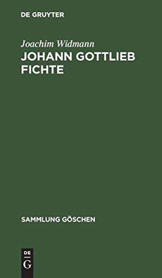 Johann Gottlieb Fichte – Einführung in seine Philosophie