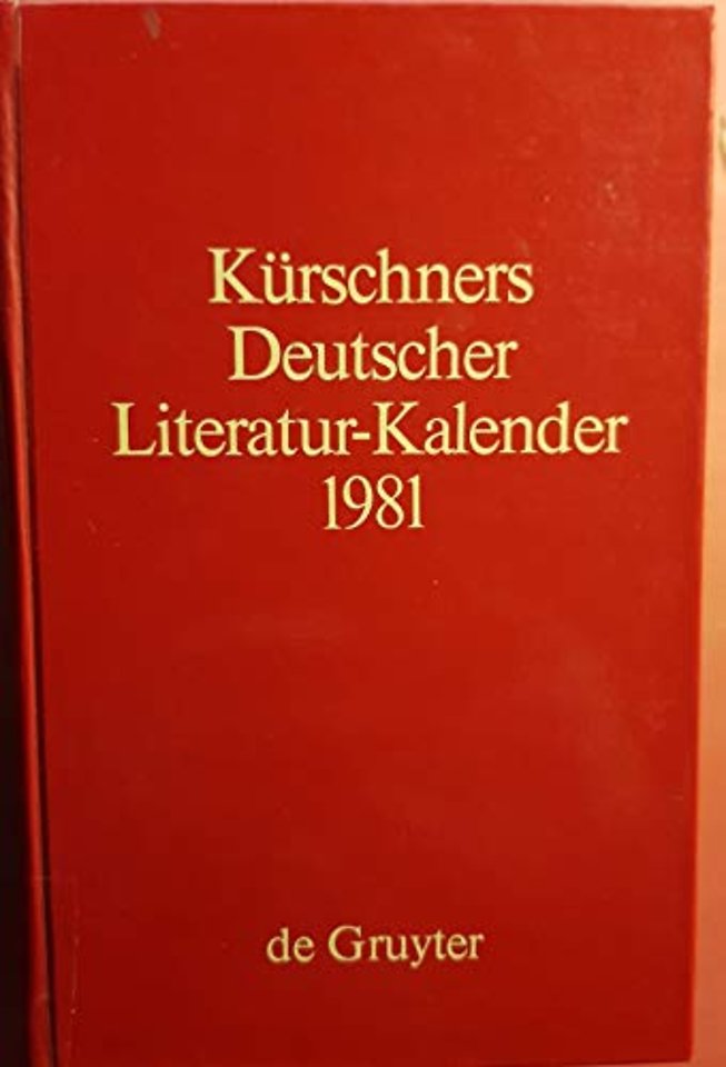 Kürschners Deutscher Literatur–Kalender. 58. Jahrgang 1981