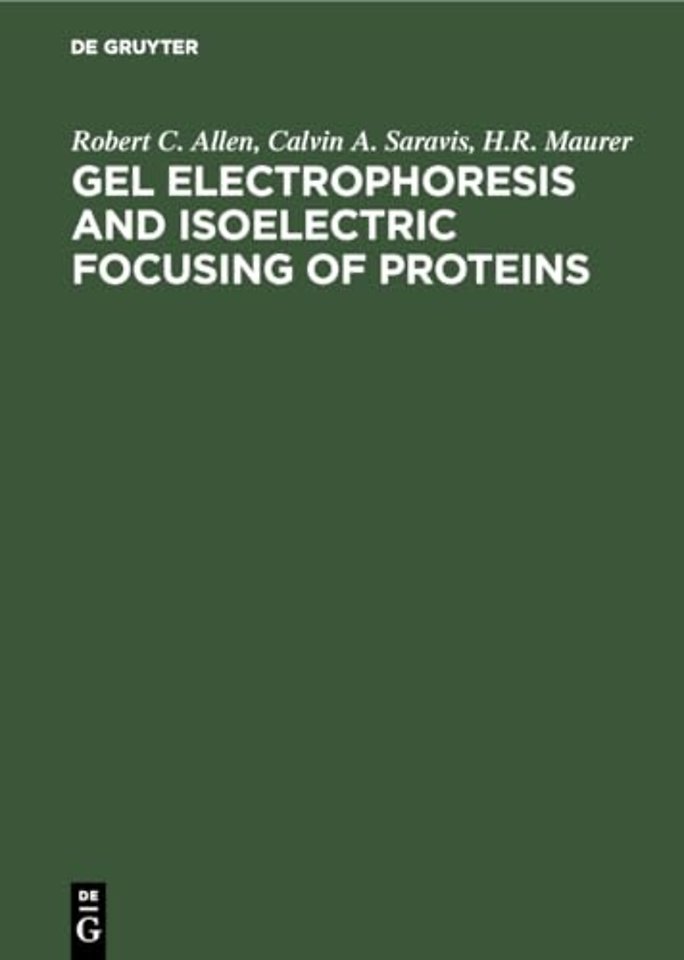 Gel Electrophoresis and Isoelectric Focusing of – Selected Techniques