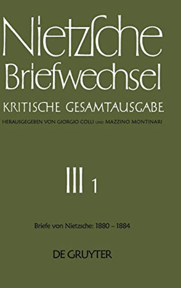 Briefe von Friedrich Nietzsche Januar 1880 – Dezember 1884