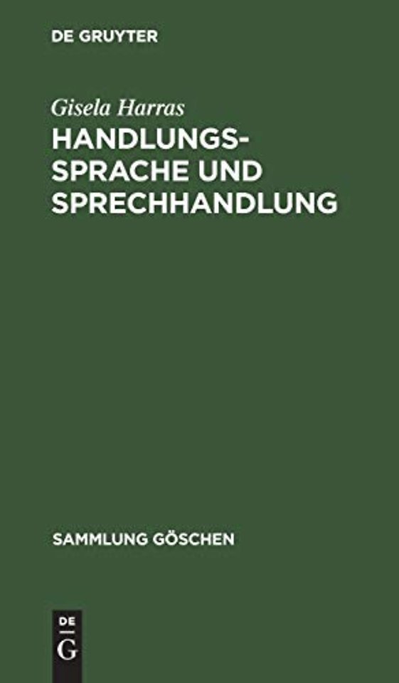 Handlungssprache und Sprechhandlung – Eine Einführung in die handlungstheoretischen Grundlagen