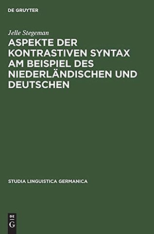 Aspekte der kontrastiven Syntax am Beispiel des Niederländischen und Deutschen