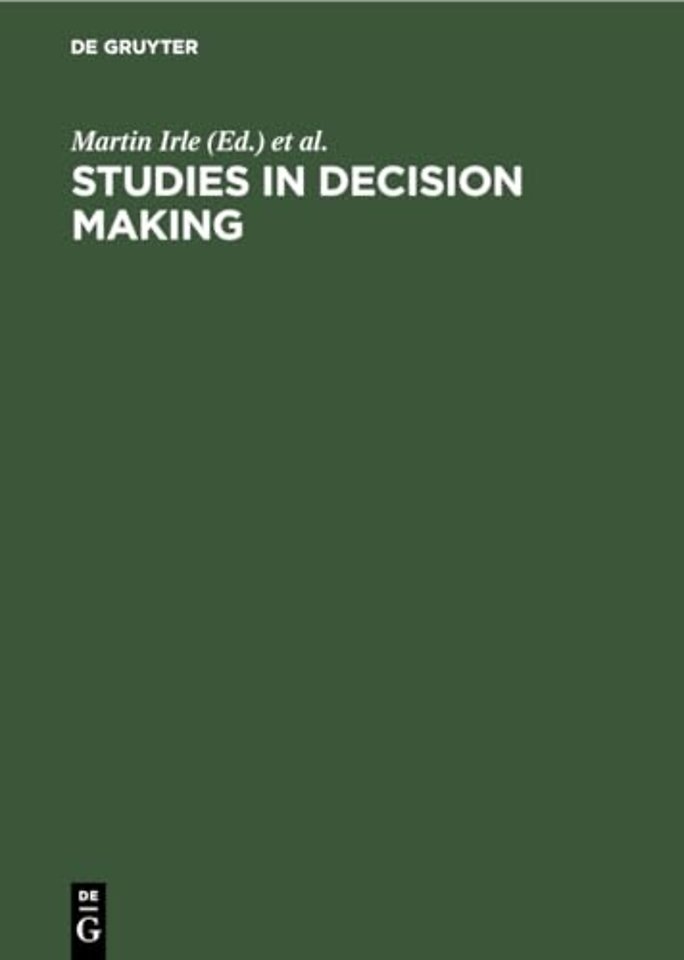Studies in Decision Making – Social Psychological and Socio–Economic Analyses