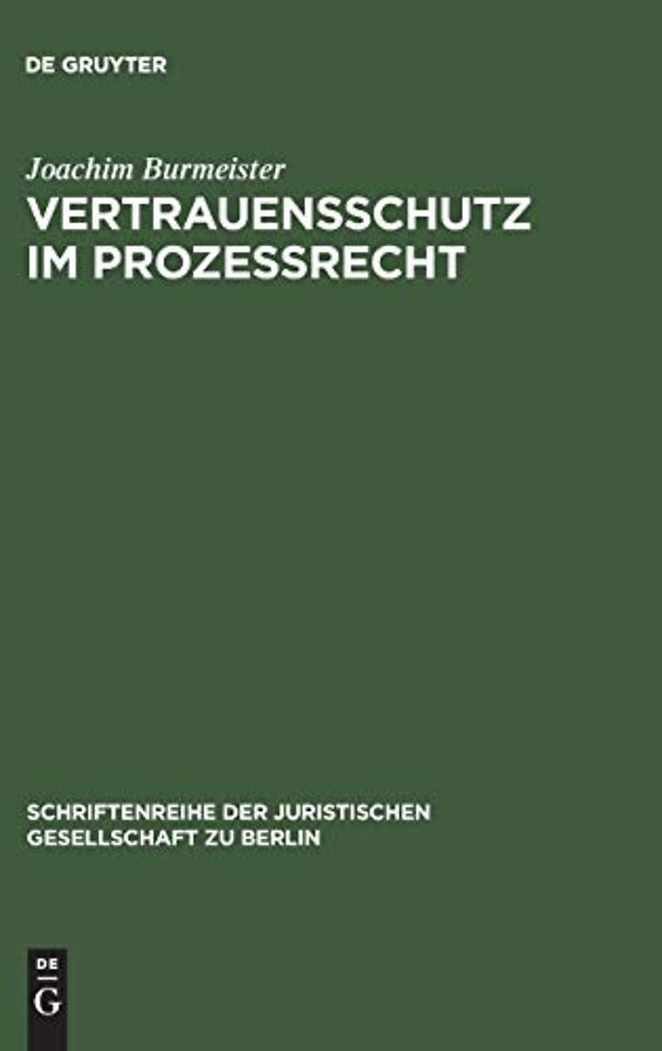 Vertrauensschutz im Prozeßrecht