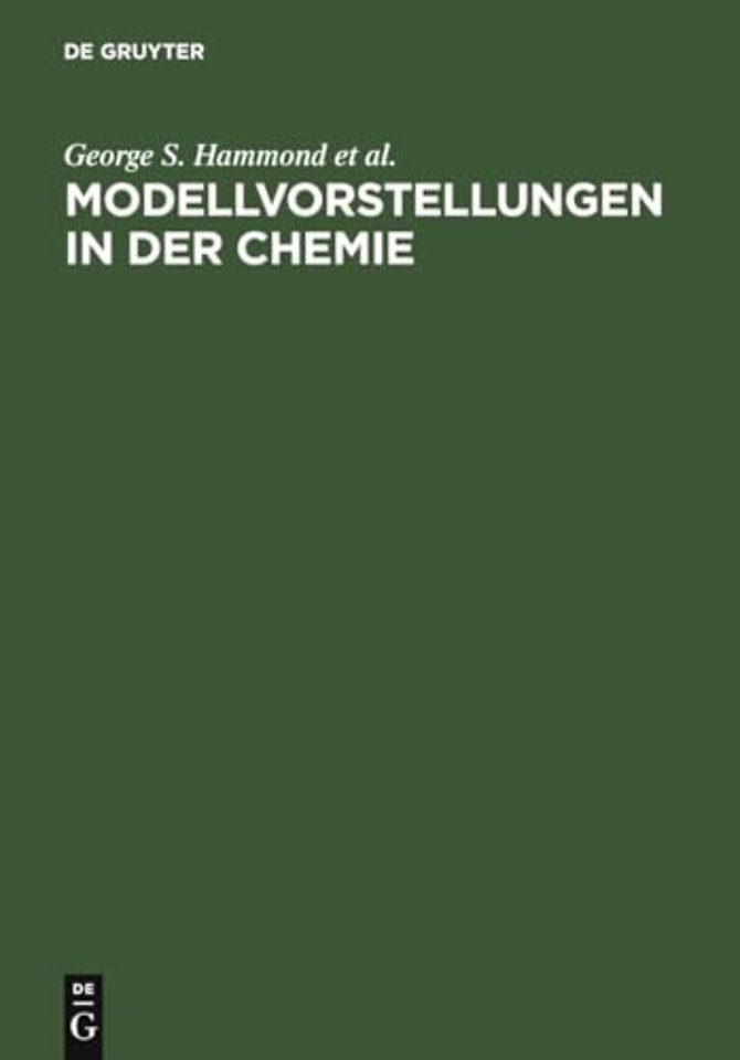 Modellvorstellungen in der Chemie – Eine Einführung in die Allgemeine Chemie