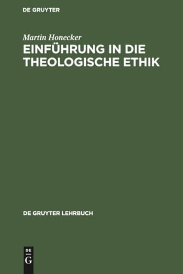 Einführung in die Theologische Ethik – Grundlagen und Grundbegriffe