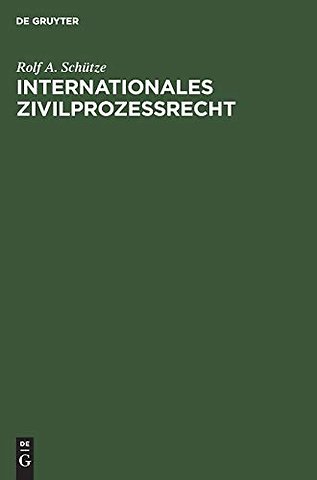 Internationales Zivilprozeβrecht – Eine Einführung mit ausgewählten Texten und Materialien zu den Staatsverträgen