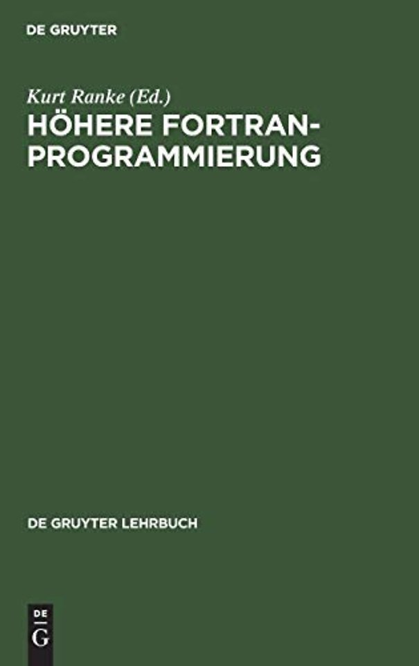 Höhere FORTRAN–Programmierung – Eine Anleitung zum optimalen Programmieren