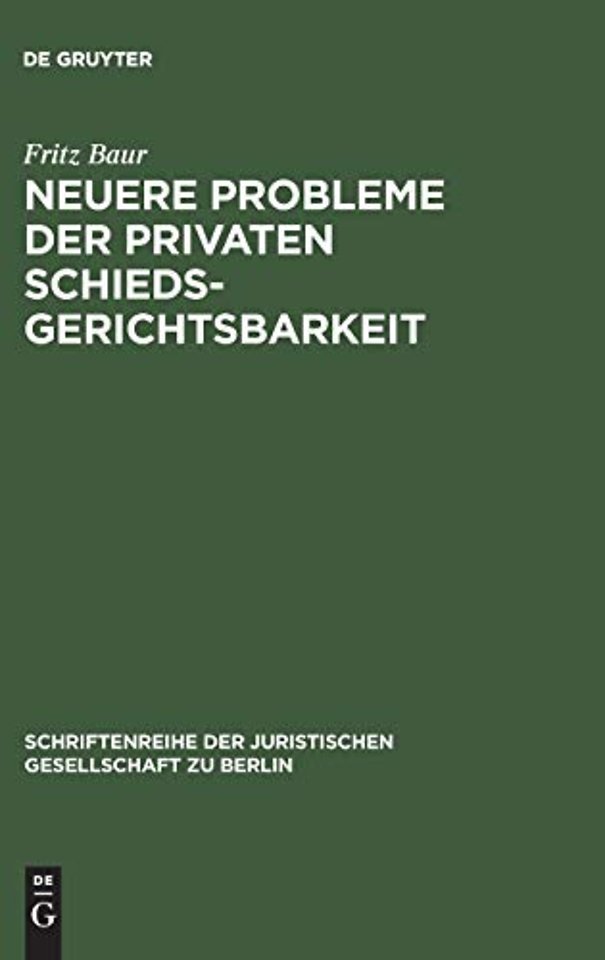 Neuere Probleme der privaten Schiedsgerichtsbarkeit