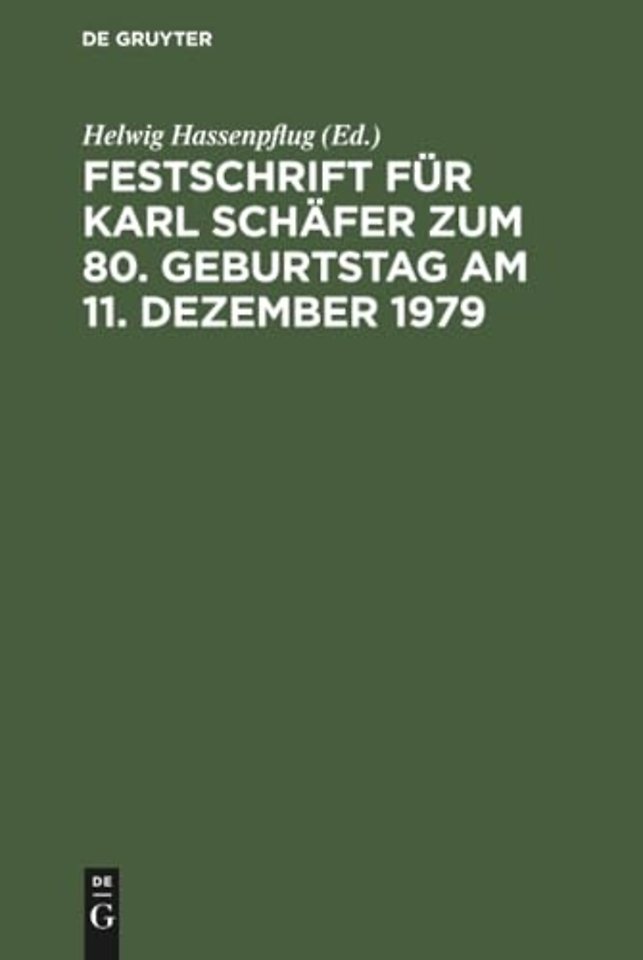 Festschrift Fur Karl Schafer Zum 80. Geburtstag Am 11. Dezember 1979
