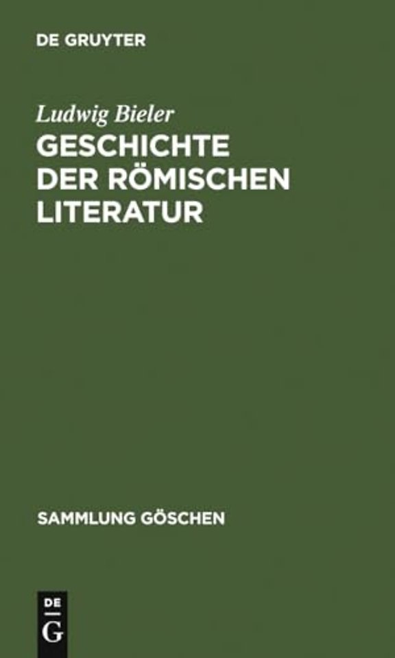 Geschichte der römischen Literatur – I. Die Literatur der Republik. II. Die Literatur der Kaiserzeit