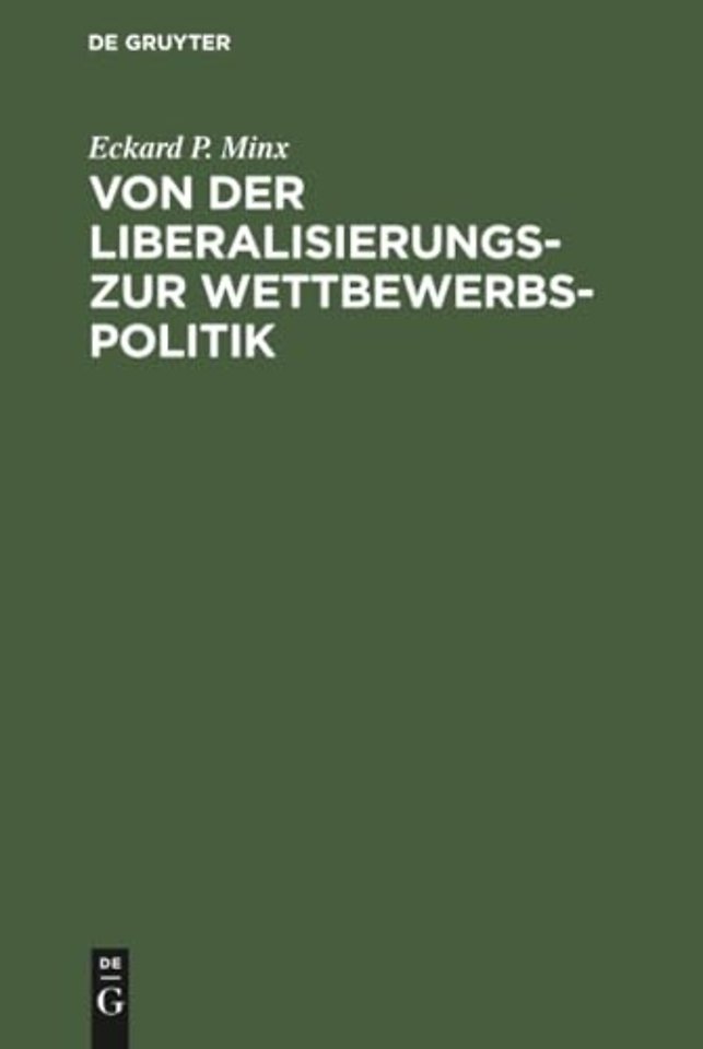Von Der Liberalisierungs- Zur Wettbewerbspolitik