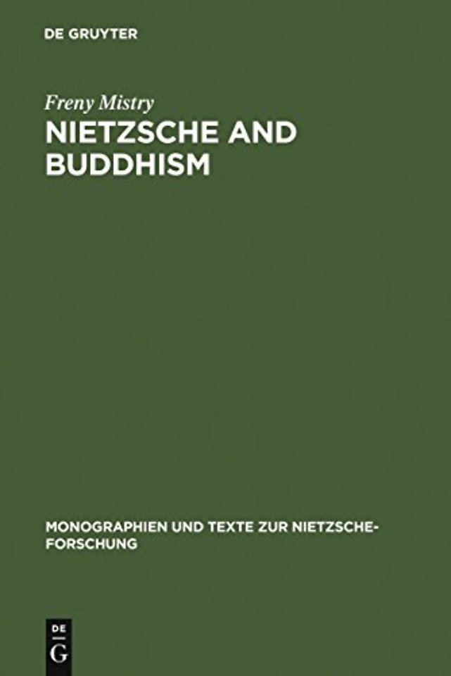 Nietzsche and Buddhism – Prolegomenon to a Comparative Study