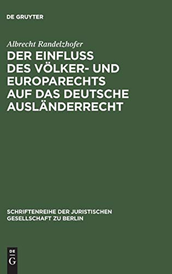 Der Einfluß des Volker- und Europarechts auf das deutsche Auslanderrecht