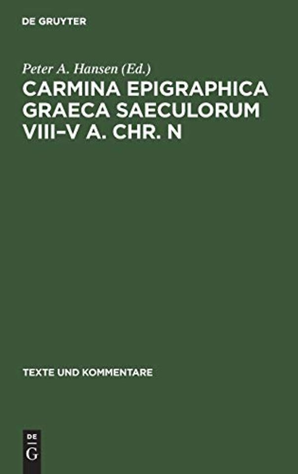 Carmina Epigraphica Graeca Saeculorum VIII–V a. Chr. n
