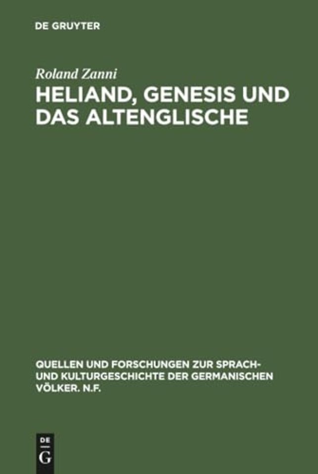 Heliand, Genesis und das Altenglische – Die altsächsische Stabreimdichtung im Spannungsfeld zwischen germanischer Oraltradition und altenglisc