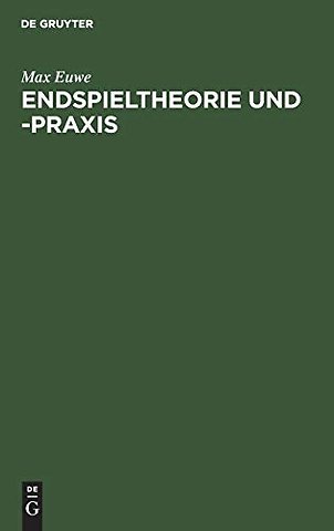 Endspieltheorie und –praxis