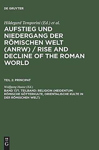Religion (Heidentum: Römische Götterkulte, Orientalische Kulte in der römischen Welt)