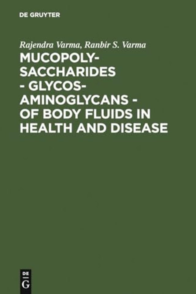Mucopolysaccharides – Glycosaminoglycans – of body fluids in health and disease
