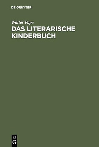 Das literarische Kinderbuch – Studien zur Entstehung und Typologie