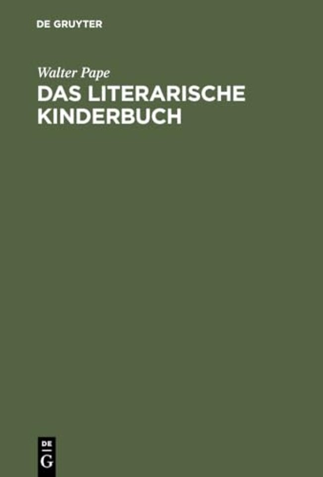 Das literarische Kinderbuch – Studien zur Entstehung und Typologie