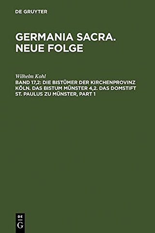 Die Bistümer der Kirchenprovinz Köln. Das Bistum Münster 4,2. Das Domstift St. Paulus zu Münster