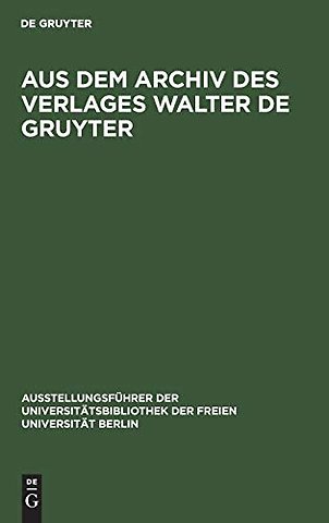 Aus dem Archiv des Verlages Walter de Gruyter – Briefe, Urkunden, Dokumente