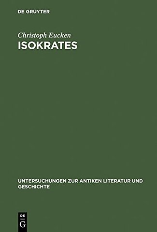 Isokrates – Seine Positionen in der Auseinandersetzung mit den zeitgenössischen Philosophen