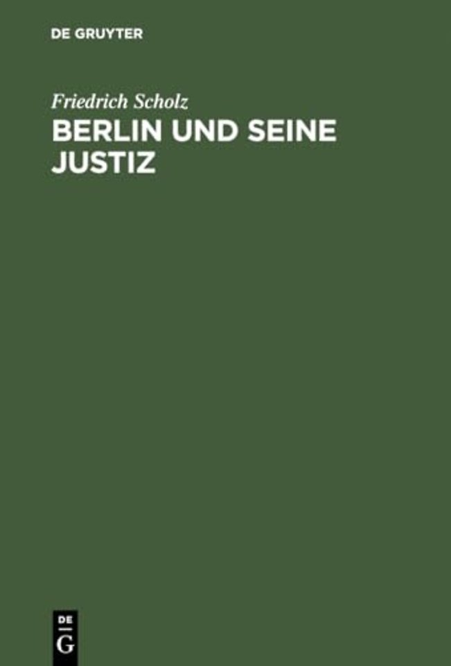 Berlin und seine Justiz – Die Geschichte des Kammergerichtsbezirks 1945 bis 1980