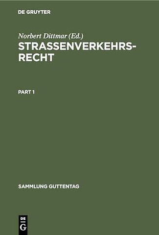 Straβenverkehrsrecht – Kommentar zur Straβenverkehrsordnung (StVO), §§ 1–6d, 21–47 Straβenverkehrsgesetz (StVG) und Straβenverkehrs–Z