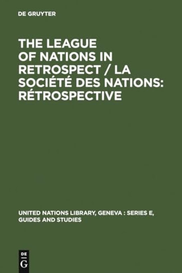 The League of Nations in retrospect / La Société – Proceedings of the Symposium organized by The United Nations Library and The Graduate Institute
