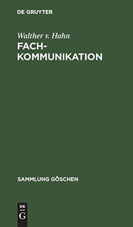 Fachkommunikation – Entwicklung – Linguistische Konzepte – Betriebliche Beispiele