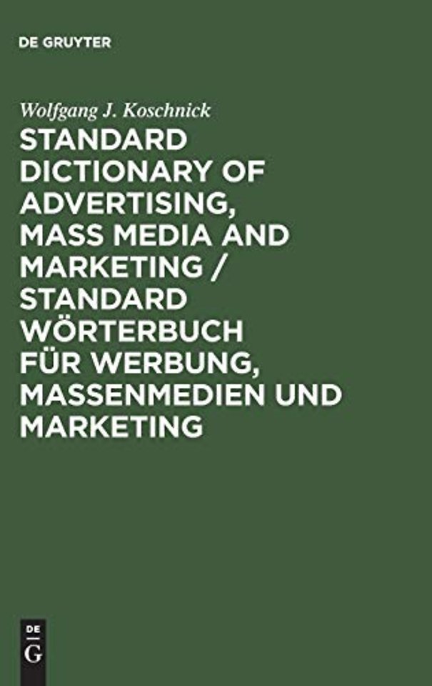 Standard Dictionary of Advertising, Mass Media a – English–German / Englisch–Deutsch
