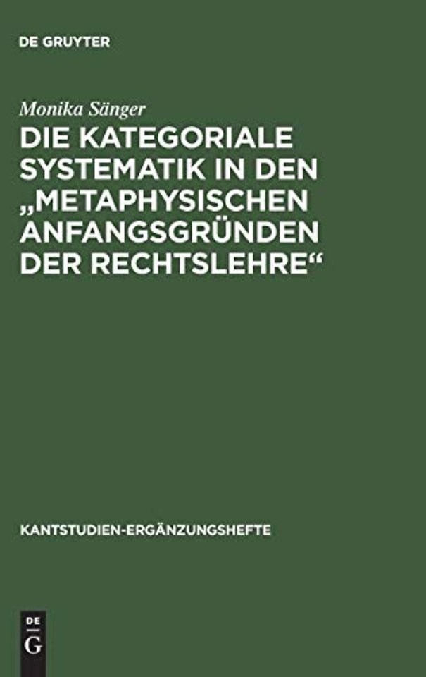 Die kategoriale Systematik in den "metaphysische – Ein Beitrag zur Methodenlehre Kants