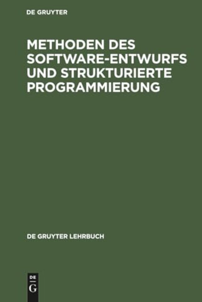 Methoden des Software–Entwurfs und Strukturierte Programmierung