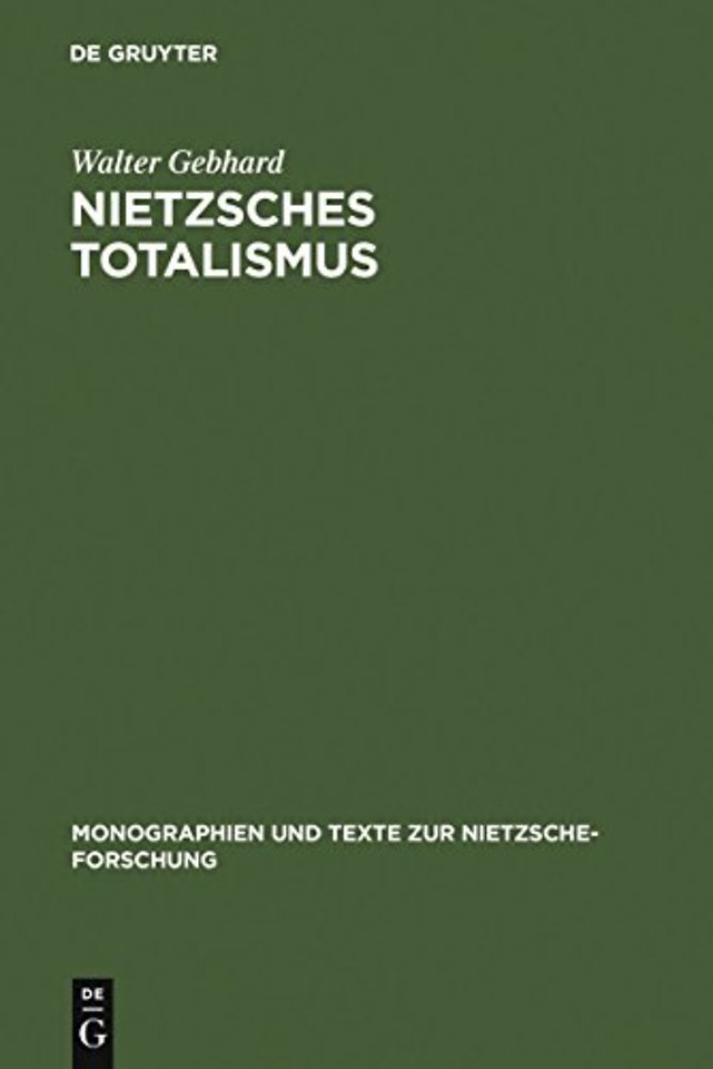 Nietzsches Totalismus – Philosophie der Natur zwischen Verklärung und Verhängnis