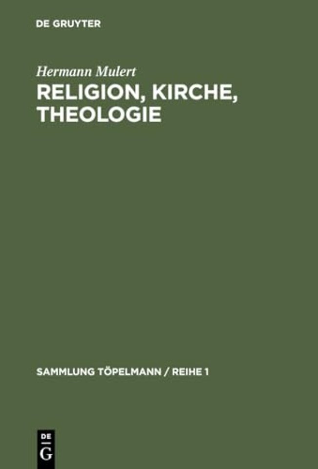Religion, Kirche, Theologie – Einführung in die Theologie
