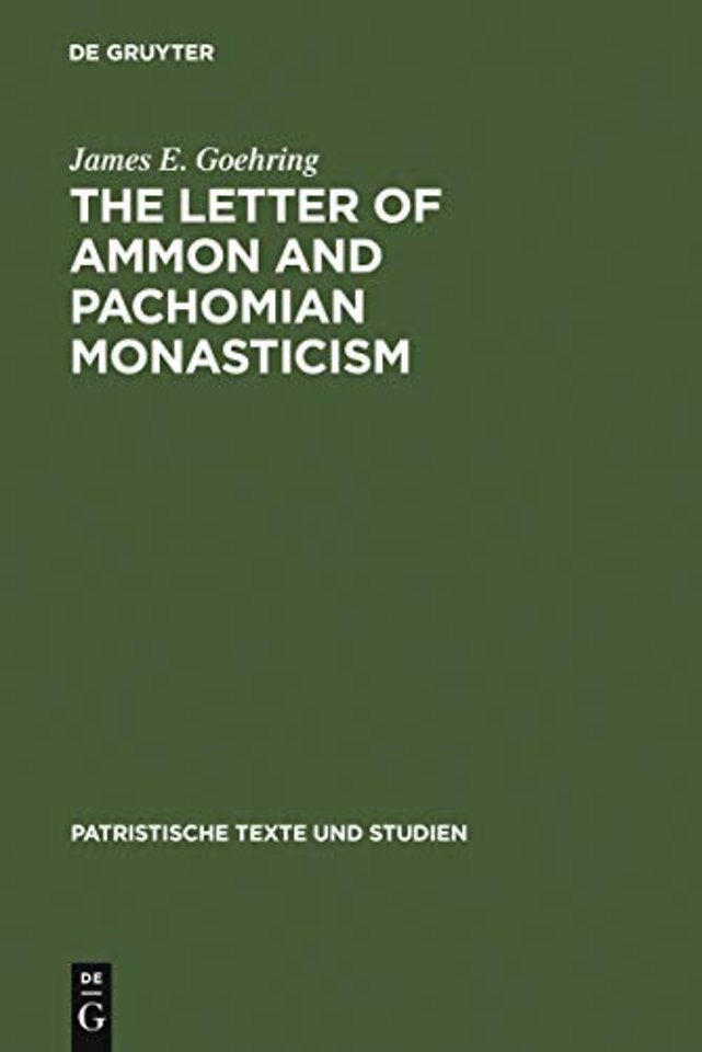 The Letter of Ammon and Pachomian Monasticism